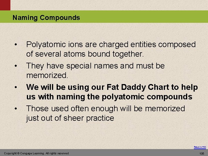Naming Compounds • • Polyatomic ions are charged entities composed of several atoms bound