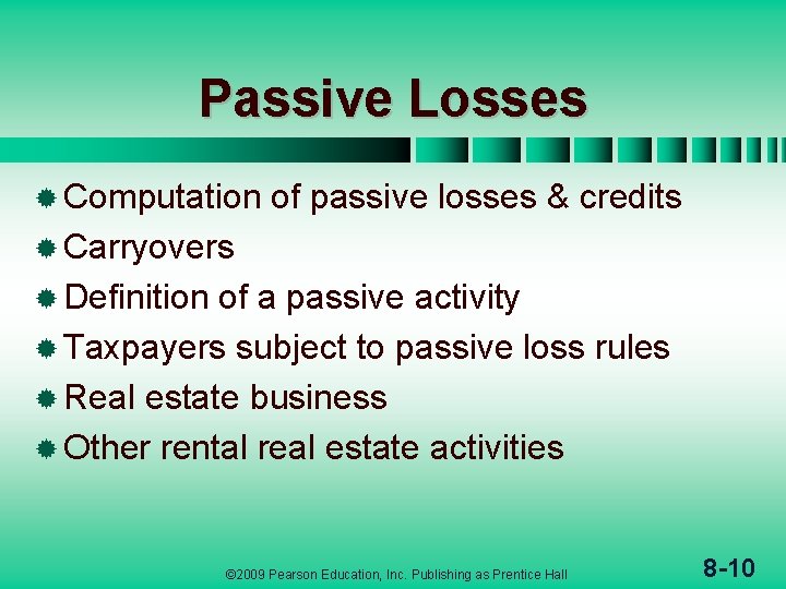 Passive Losses ® Computation of passive losses & credits ® Carryovers ® Definition of