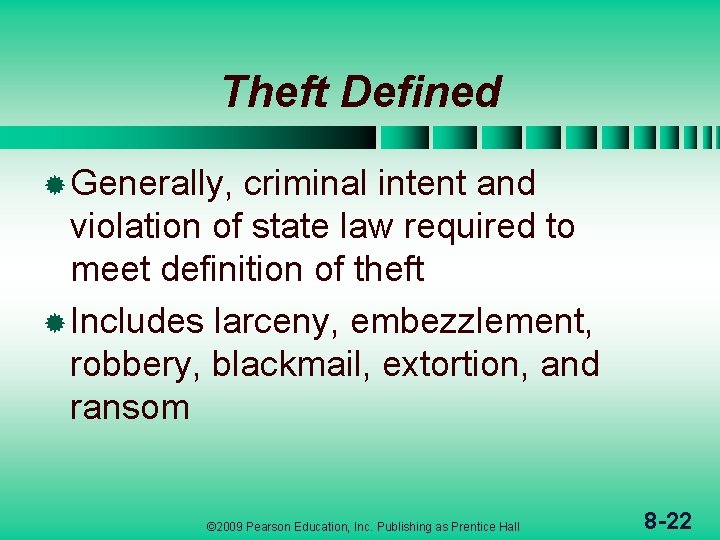 Theft Defined ® Generally, criminal intent and violation of state law required to meet