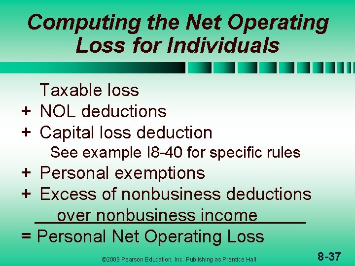 Computing the Net Operating Loss for Individuals Taxable loss + NOL deductions + Capital