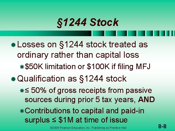 § 1244 Stock ® Losses on § 1244 stock treated as ordinary rather than