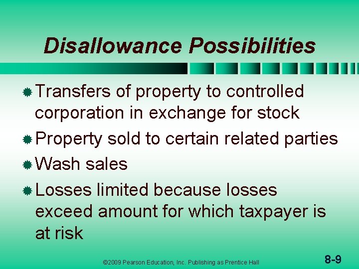 Disallowance Possibilities ® Transfers of property to controlled corporation in exchange for stock ®