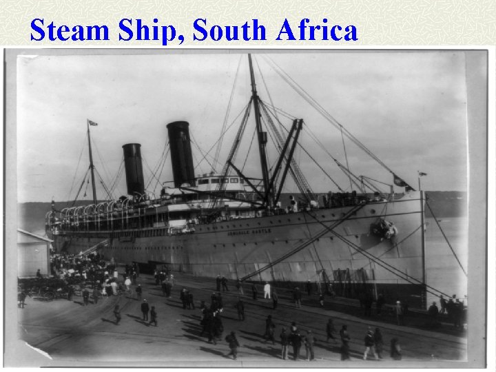 Steam Ship, South Africa 