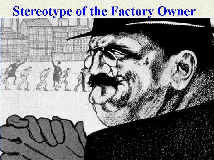 Stereotype of the Factory Owner 