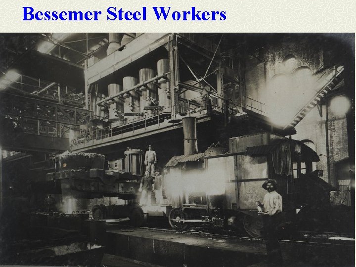 Bessemer Steel Workers 