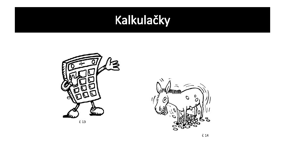 Kalkulačky č. 13 č. 14 