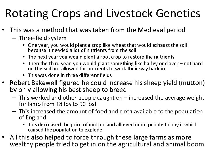 Rotating Crops and Livestock Genetics • This was a method that was taken from