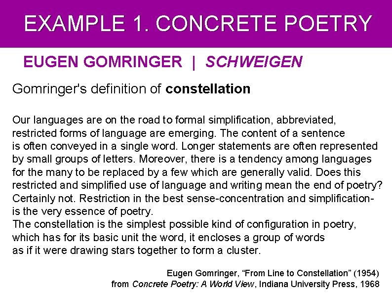 EXAMPLE 1. CONCRETE POETRY EUGEN GOMRINGER | SCHWEIGEN Gomringer's definition of constellation Our languages