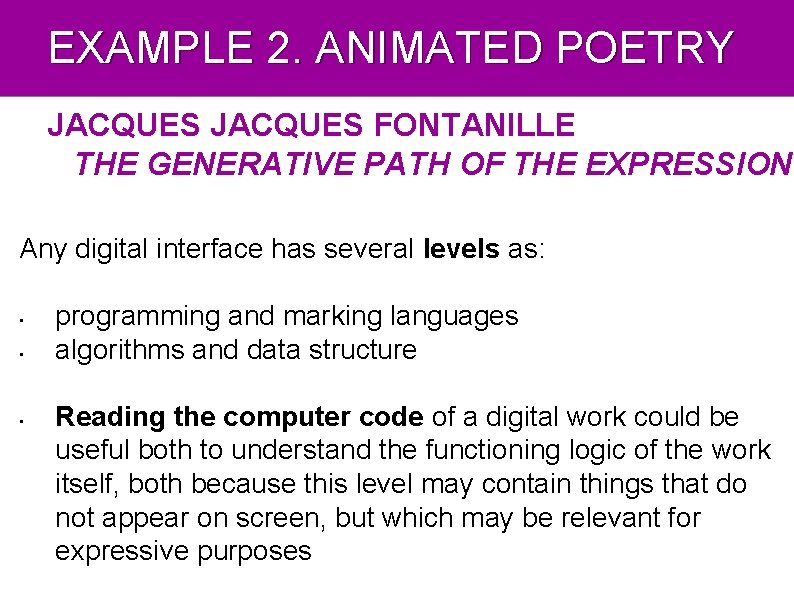 EXAMPLE 2. ANIMATED POETRY JACQUES FONTANILLE THE GENERATIVE PATH OF THE EXPRESSION Any digital
