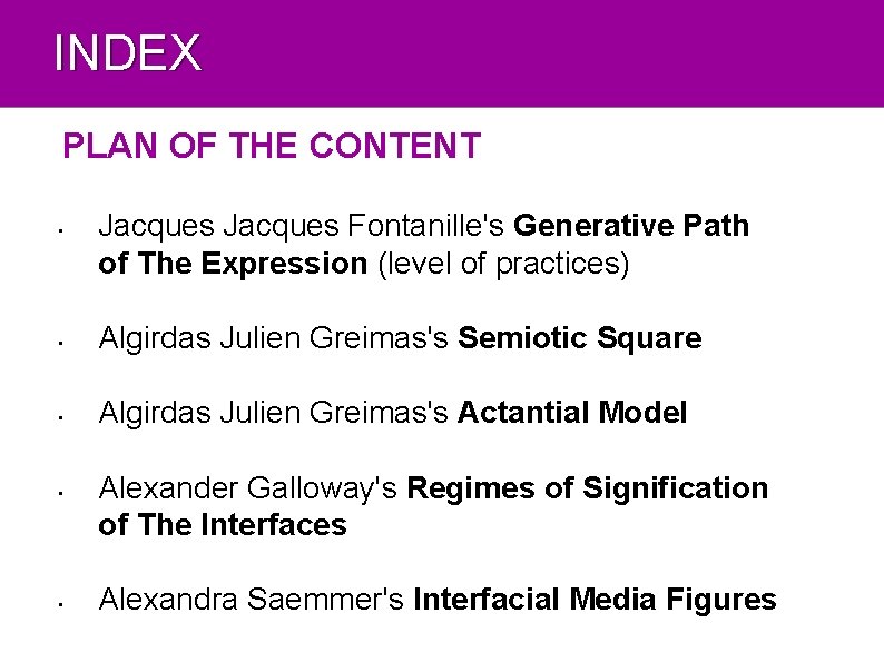 INDEX PLAN OF THE CONTENT • Jacques Fontanille's Generative Path of The Expression (level