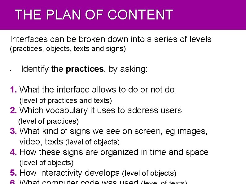 THE PLAN OF CONTENT Interfaces can be broken down into a series of levels