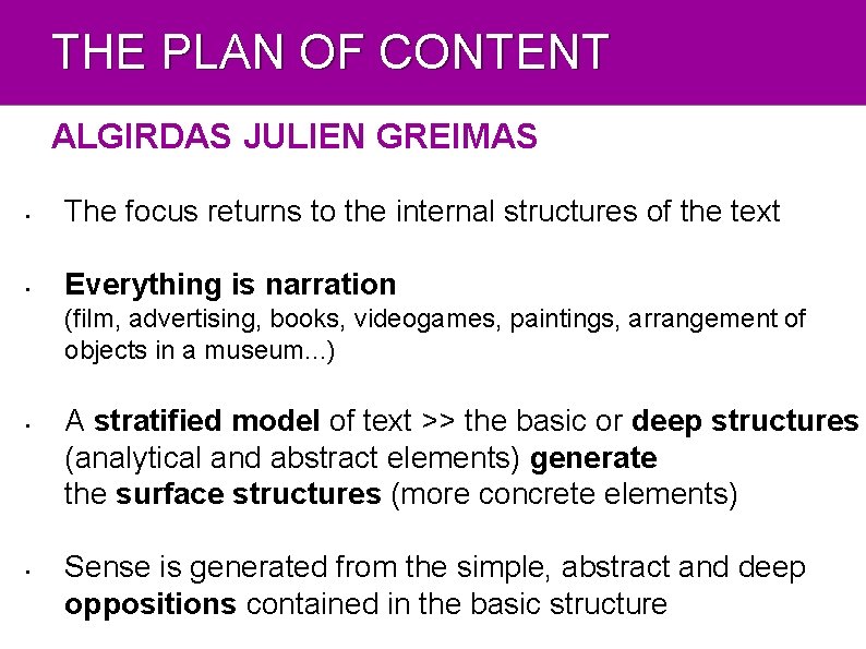 THE PLAN OF CONTENT ALGIRDAS JULIEN GREIMAS • The focus returns to the internal