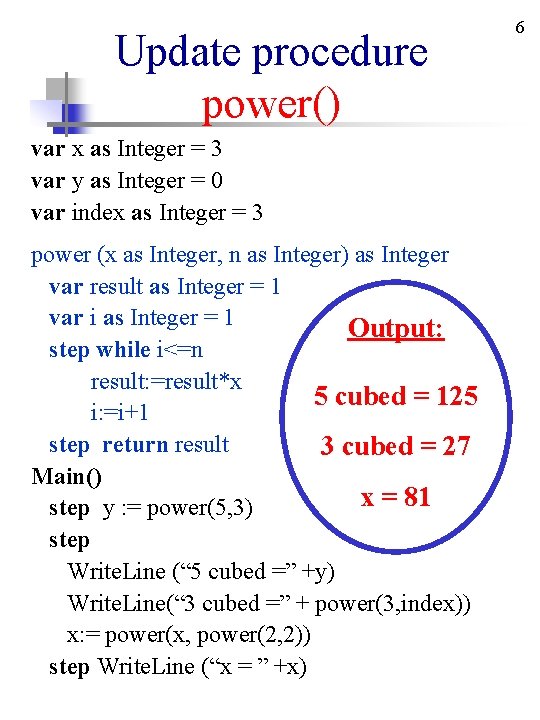Update procedure power() var x as Integer = 3 var y as Integer = Update procedure power() var x as Integer = 3 var y as Integer =