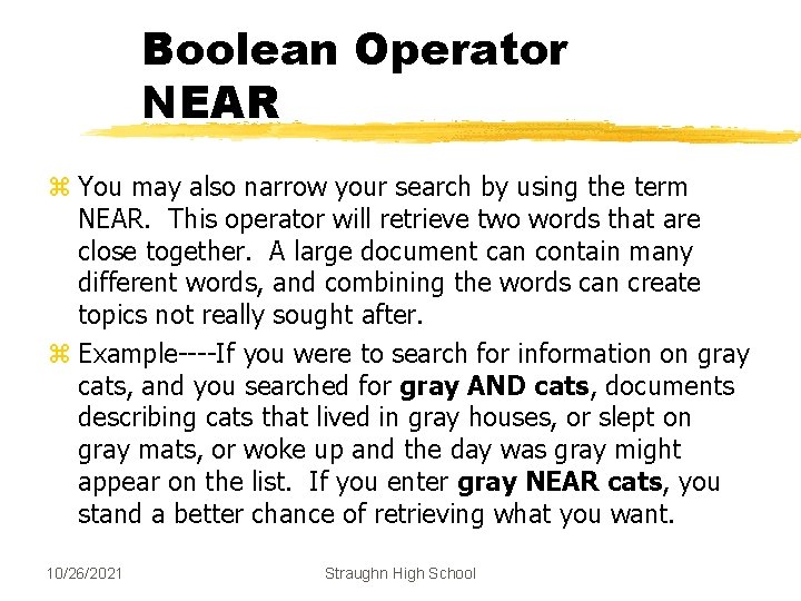 Boolean Operator NEAR z You may also narrow your search by using the term