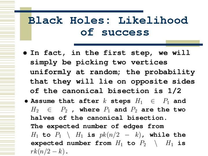 Black Holes: Likelihood of success Black Holes: Likelihood of success