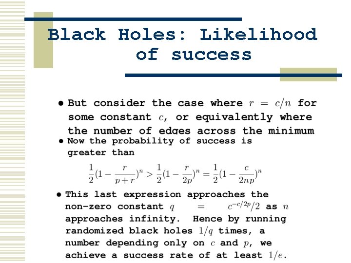 Black Holes: Likelihood of success Black Holes: Likelihood of success