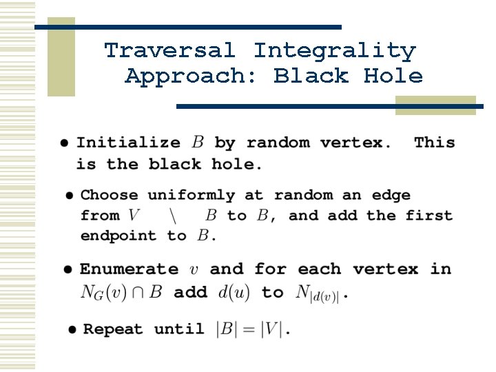 Traversal Integrality Approach: Black Hole Traversal Integrality Approach: Black Hole