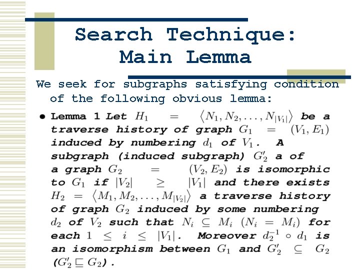 Search Technique: Main Lemma We seek for subgraphs satisfying condition of the following obvious Search Technique: Main Lemma We seek for subgraphs satisfying condition of the following obvious