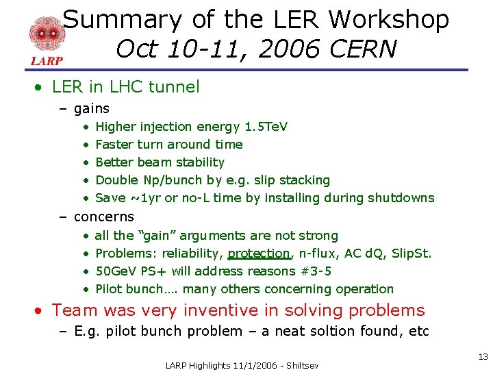 Summary of the LER Workshop Oct 10 -11, 2006 CERN • LER in LHC