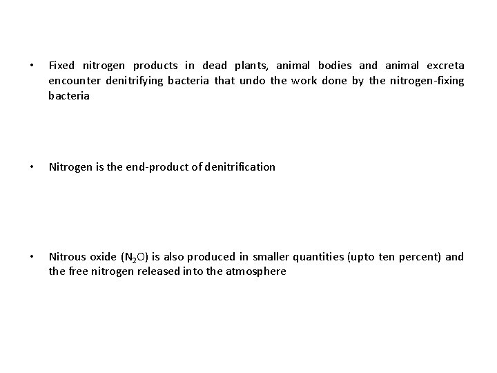  • Fixed nitrogen products in dead plants, animal bodies and animal excreta encounter