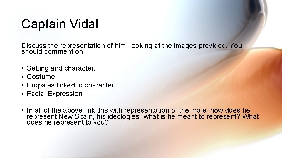 Captain Vidal Discuss the representation of him, looking at the images provided. You should