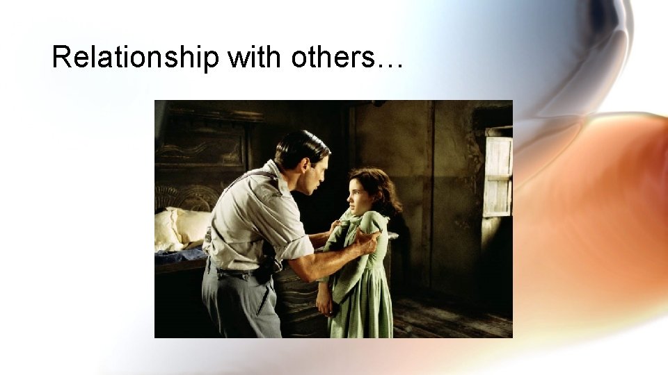 Relationship with others… 