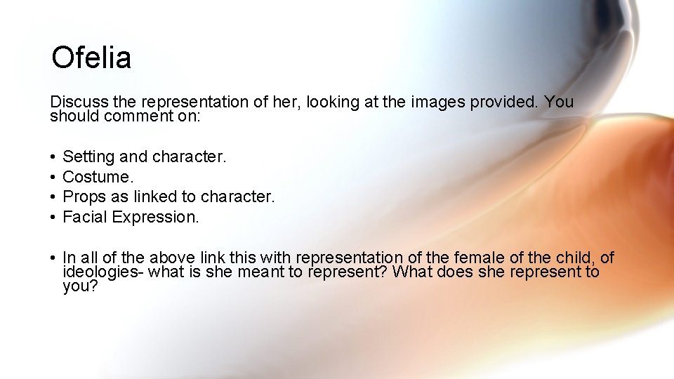 Ofelia Discuss the representation of her, looking at the images provided. You should comment