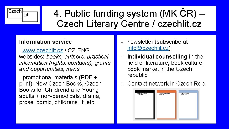 4. Public funding system (MK ČR) – Czech Literary Centre / czechlit. cz Information