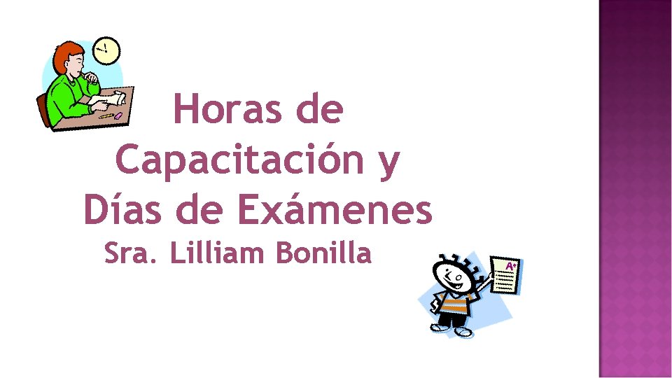 Horas de Capacitación y Días de Exámenes Sra. Lilliam Bonilla 