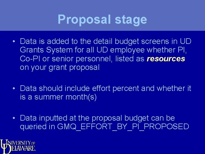 Proposal stage • Data is added to the detail budget screens in UD Grants