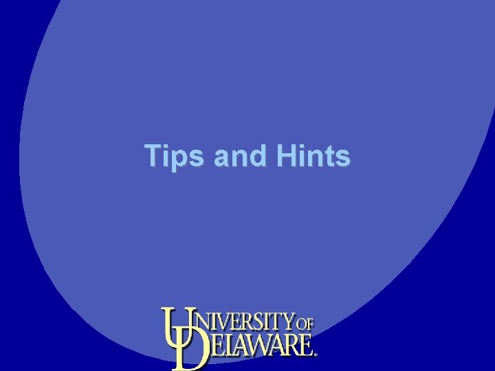 Tips and Hints 