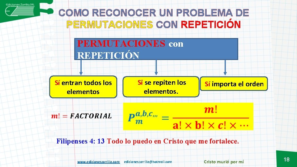 COMO RECONOCER UN PROBLEMA DE PERMUTACIONES CON REPETICIÓN PERMUTACIONES con REPETICIÓN Sí entran todos