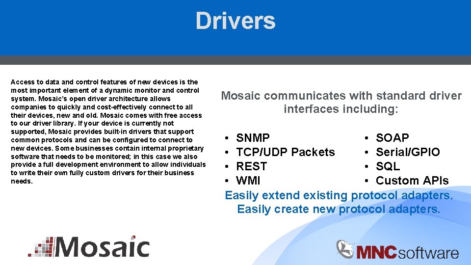 Drivers Access to data and control features of new devices is the most important