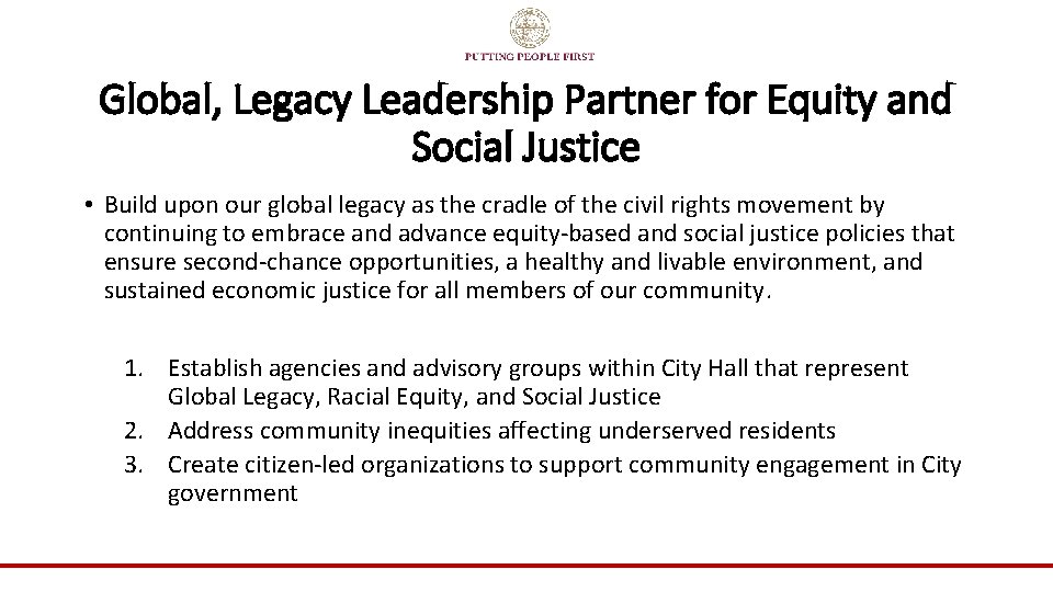 Global, Legacy Leadership Partner for Equity and Social Justice • Build upon our global