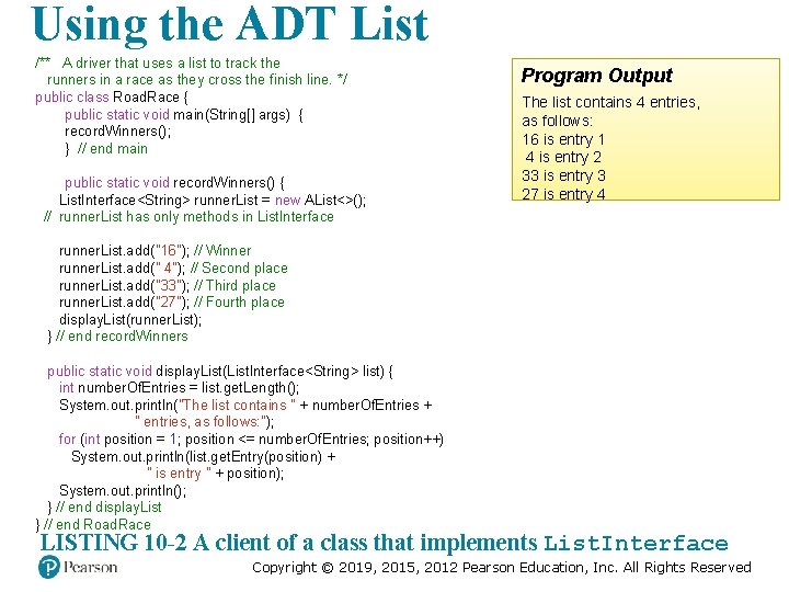 Using the ADT List /** A driver that uses a list to track the Using the ADT List /** A driver that uses a list to track the