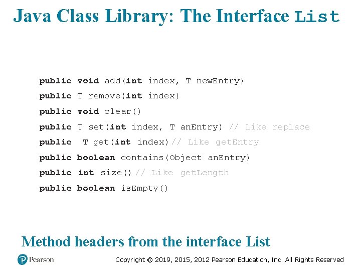 Java Class Library: The Interface List public void add(int index, T new. Entry) public Java Class Library: The Interface List public void add(int index, T new. Entry) public
