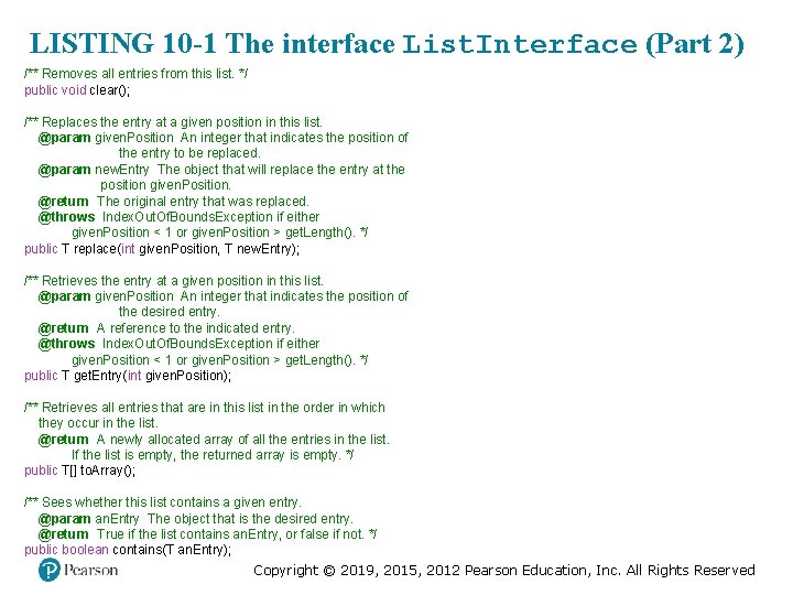 LISTING 10 -1 The interface List. Interface (Part 2) /** Removes all entries from LISTING 10 -1 The interface List. Interface (Part 2) /** Removes all entries from