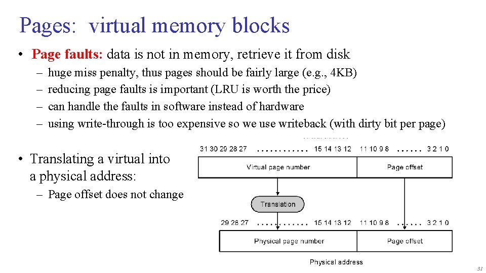 Pages: virtual memory blocks • Page faults: data is not in memory, retrieve it