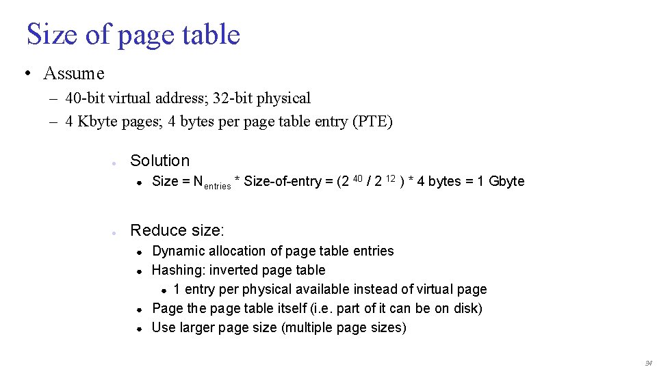 Size of page table • Assume – 40 -bit virtual address; 32 -bit physical