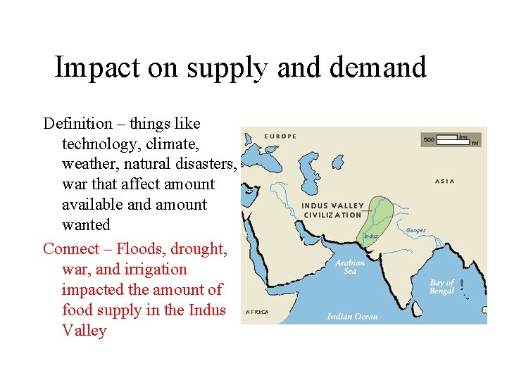 Impact on supply and demand Definition – things like technology, climate, weather, natural disasters, Impact on supply and demand Definition – things like technology, climate, weather, natural disasters,