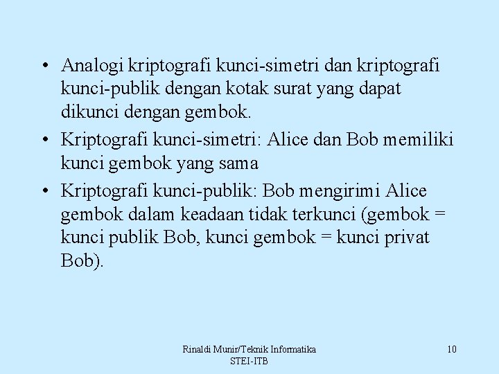  • Analogi kriptografi kunci-simetri dan kriptografi kunci-publik dengan kotak surat yang dapat dikunci