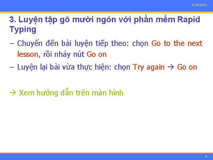 27/10/2021 3. Luyện tập gõ mười ngón với phần mềm Rapid Typing − Chuyển