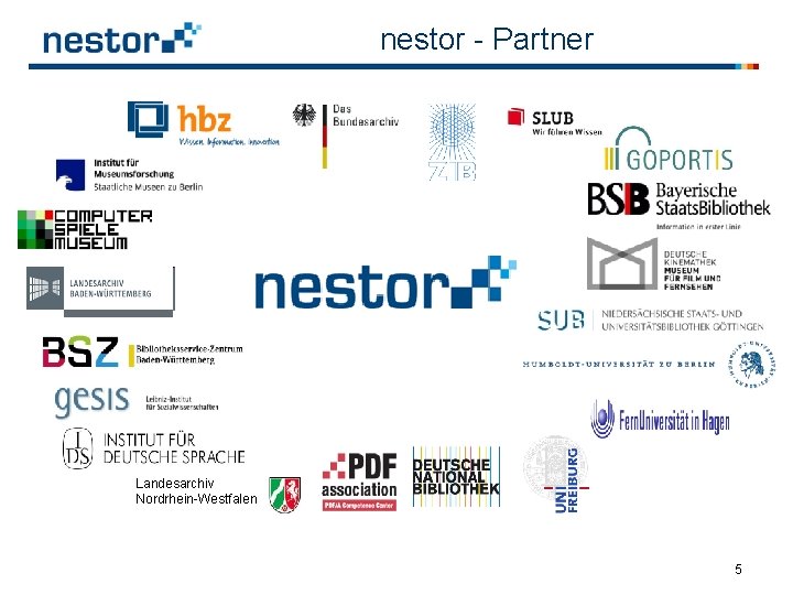 nestor - Partner Landesarchiv Nordrhein-Westfalen 5 