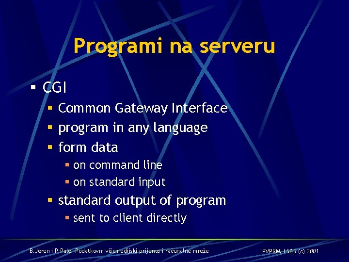 Programi na serveru § CGI § Common Gateway Interface § program in any language