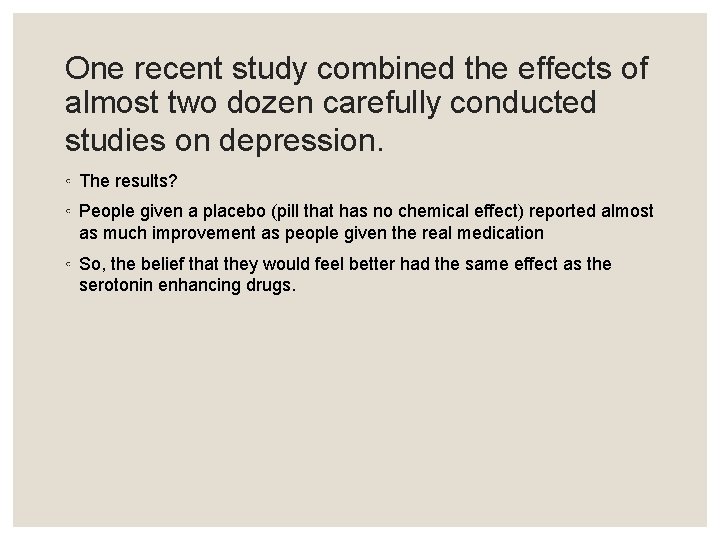 One recent study combined the effects of almost two dozen carefully conducted studies on