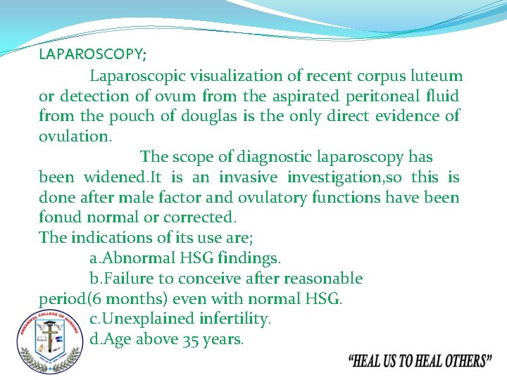 LAPAROSCOPY; Laparoscopic visualization of recent corpus luteum or detection of ovum from the aspirated