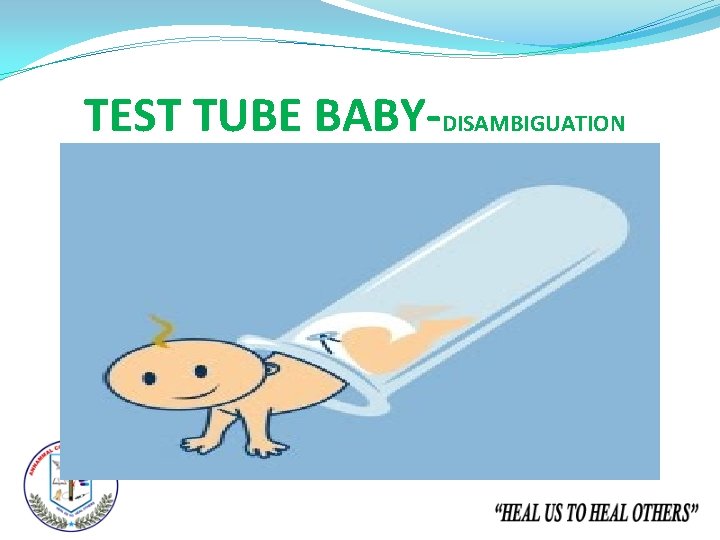 TEST TUBE BABY-DISAMBIGUATION 