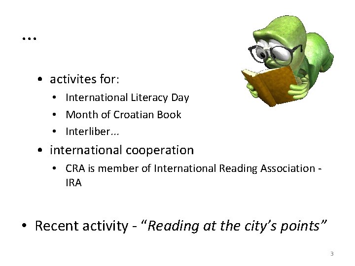 . . . • activites for: • International Literacy Day • Month of Croatian