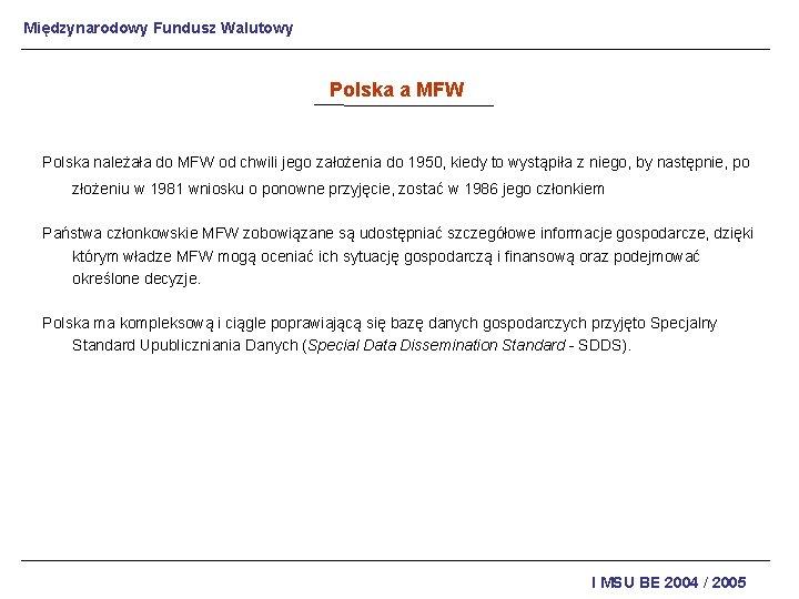 Międzynarodowy Fundusz Walutowy Polska a MFW Polska należała do MFW od chwili jego założenia