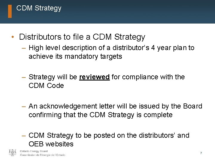 CDM Strategy • Distributors to file a CDM Strategy – High level description of